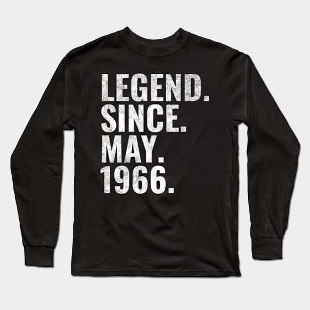 Legend since May 1966 Birthday Shirt Happy Birthday Shirts Long Sleeve T-Shirt by TeeLogic